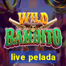 live pelada